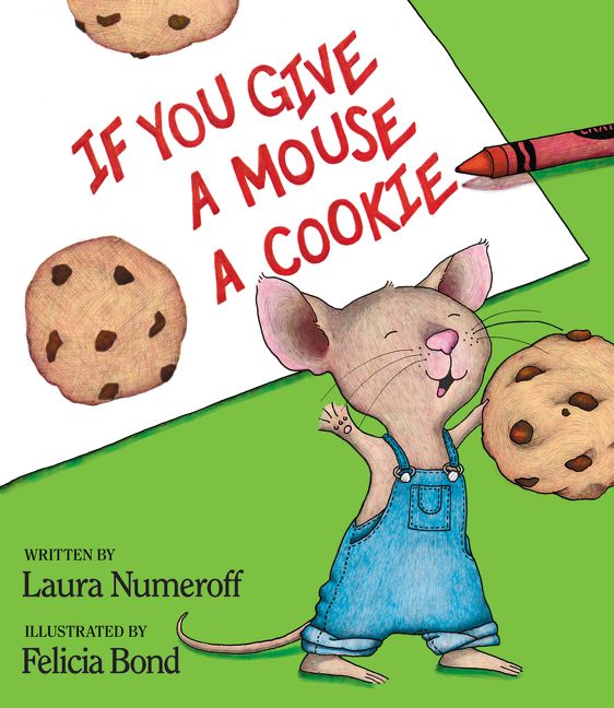 Give a Mouse a Cookie