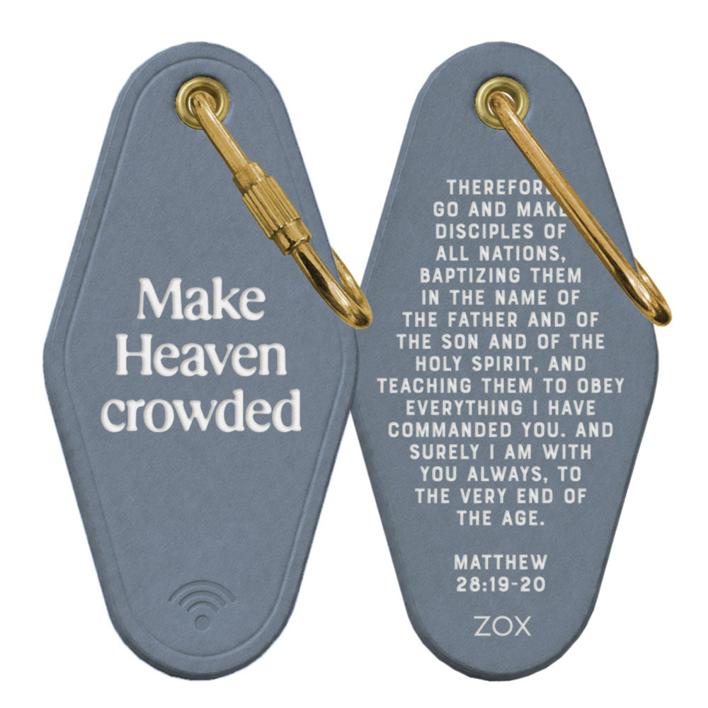 Make Heaven Crowded Bible Verse Keychain