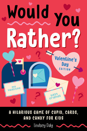 Valentine's Day Would You Rather
